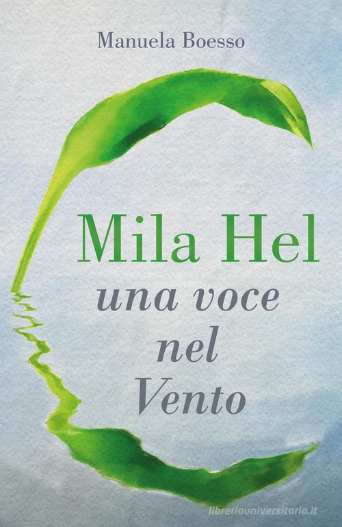 Mila Hel: una voce nel Vento di Manuela Boesso edito da Youcanprint