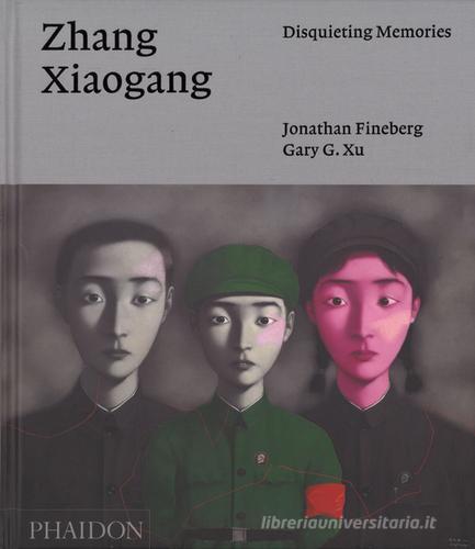 Zhang Xiaogang. Disquieting memories di Jonathan Finerberg, Gary G. Xu edito da Phaidon