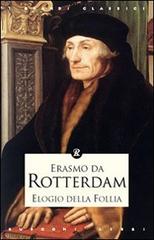 Elogio della follia di Erasmo da Rotterdam edito da Rusconi Libri