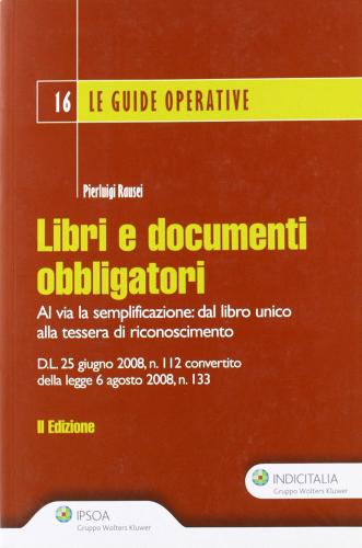 Libri e documenti obbligatori 2008 di Pierluigi Rausei edito da Ipsoa