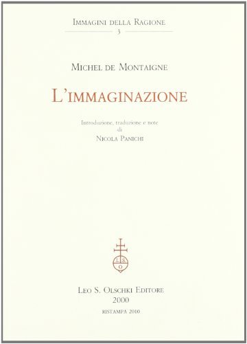 L' immaginazione di Michel de Montaigne edito da Olschki