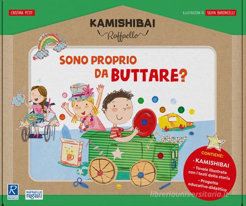 Sono proprio da buttare? Kamishibai Raffaello. Ediz. a colori. Con guida. Con kamishibai di Cristina Petit edito da Raffaello Ragazzi
