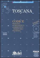Toscana. Edilizia, urbanistica, ambiente e territorio, turismo. Con CD-ROM edito da DEI