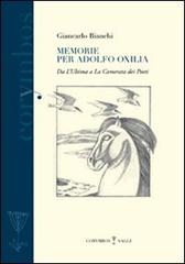 Memorie per Adolfo Oxilia. Dall'«Ultima» a «La camerata dei poeti» di Giancarlo Bianchi edito da Polistampa