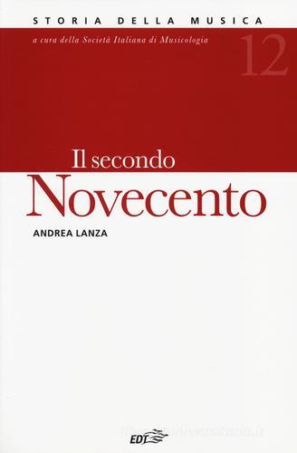 Il secondo Novecento di Andrea Lanza edito da EDT