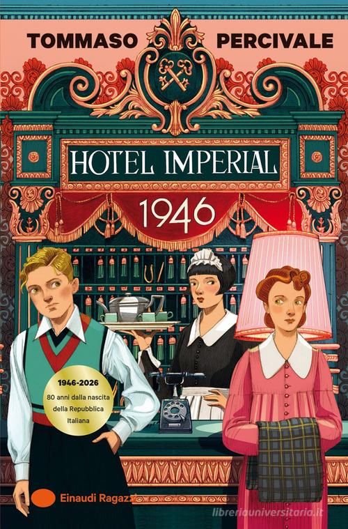 Hotel Imperial 1946 di Tommaso Percivale edito da Einaudi Ragazzi