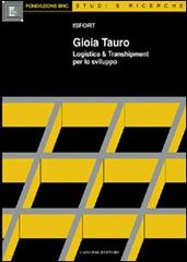 Gioia Tauro. Logistica & transhipment per lo sviluppo edito da Gangemi Editore
