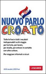 Nuovo parlo croato di Aleksandra Spikic edito da Vallardi A.