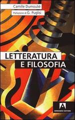 Letteratura e filosofia di Camille Dumoulié edito da Armando Editore