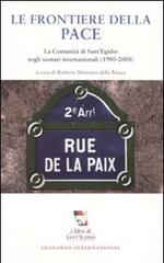 Le frontiere della pace. La comunità di Sant'Egidio negli scenari internazionali (1980-2008) edito da Leonardo International