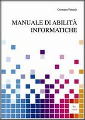 Manuale di abilità informatiche di Germano Pettarin edito da Aras Edizioni
