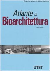 Atlante di bioarchitettura di David L. Jones edito da UTET