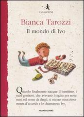 Il mondo di Ivo di Bianca Tarozzi edito da Mondadori