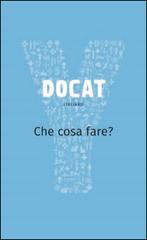 Docat. Che cosa fare? La dottrina sociale della Chiesa edito da San Paolo Edizioni