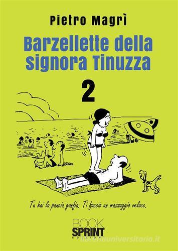 Barzellette della signora Tinuzza vol.2 di Pietro Magrì edito da Booksprint