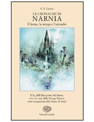 Cronache di Narnia di Clive S. Lewis edito da Einaudi Scuola