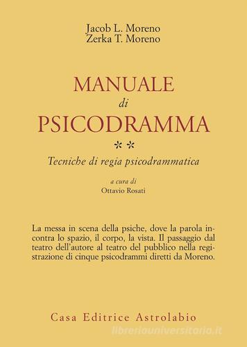 Manuale di psicodramma vol.2 di Jacob Levi Moreno, Zerka Toeman Moreno edito da Astrolabio Ubaldini