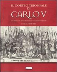 Il corteo trionfale di Carlo V. Un capitolo del rinascimento nelle collezioni roveresche edito da Quattroventi