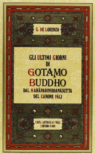 Gli ultimi giorni di Gotamo Buddho di Giuseppe De Lorenzo edito da Laterza