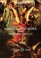 L' Apocalypsis nova tradotta vol.1 di Carmine Alvino edito da Edizioni Segno