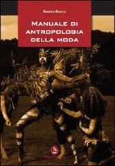 Manuale di antropologia della moda di Roberta Ruocco edito da Libellula Edizioni