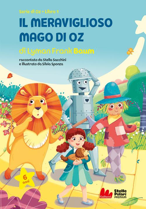 Il meraviglioso mago di Oz di L. Frank Baum edito da Gallucci Bros