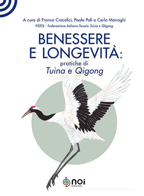 Benessere e longevità: pratiche di tuina e qigong edito da Noi