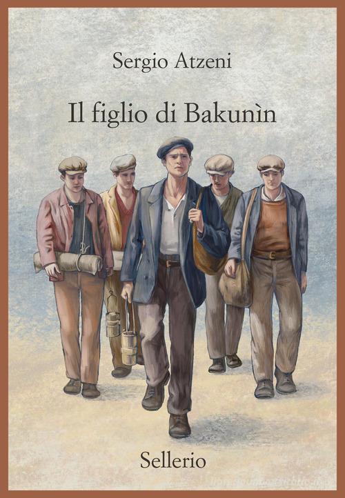 Libro Il figlio di Bakunìn di Sergio Atzeni Promemoria di Sellerio Editore Palermo