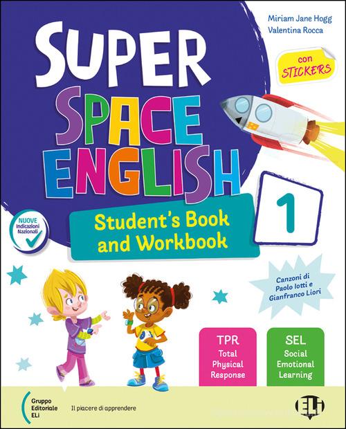 Super space English. Per la 4 ? classe della Scuola elementare. Con e-book. Con espansione online vol. 1 di Miriam Jane Hogg, Valentina Rocca edito da ELI