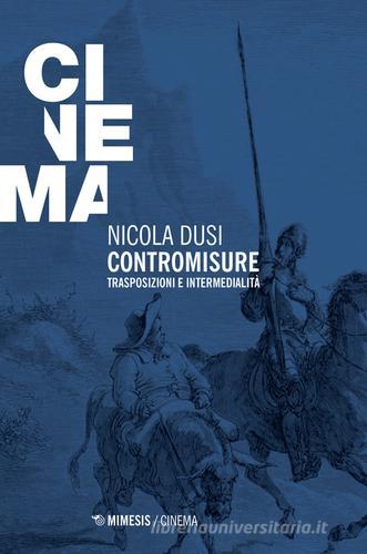 Contromisure. Trasposizioni e intermedialità di Nicola Dusi edito da Mimesis