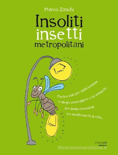 Insoliti insetti metropolotani di Marco Zanchi edito da LA TOLETTA Edizioni