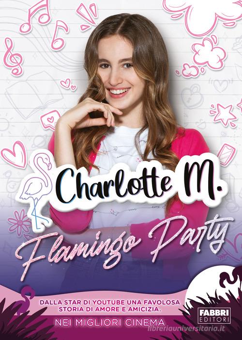 Flamingo party di Charlotte M. edito da Fabbri