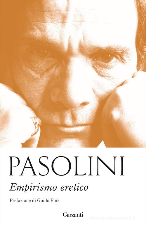 Empirismo eretico di Pier Paolo Pasolini edito da Garzanti