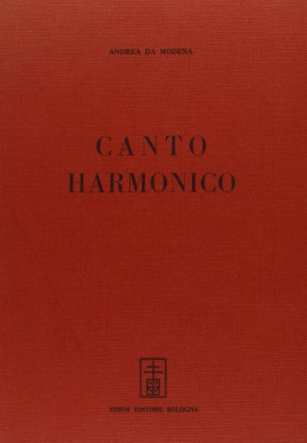 Canto harmonico in cinque parti diviso (rist. anast. Modena, 1690) di Andrea da Modena edito da Forni