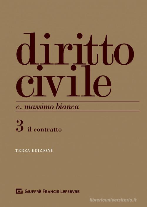 Diritto civile vol.3 di Cesare Massimo Bianca edito da Giuffrè