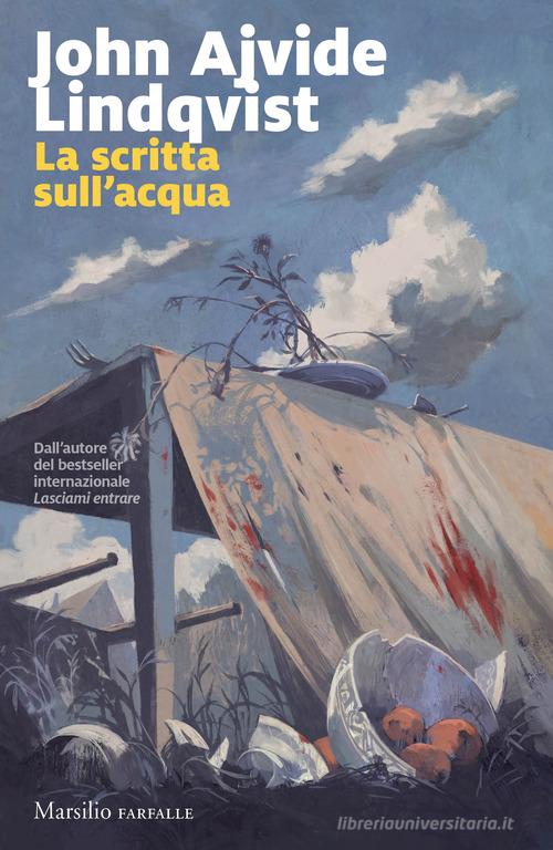 Libro La scritta sull'acqua di John Ajvide Lindqvist Farfalle di Marsilio