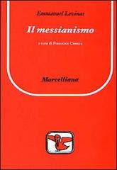 Il messianismo di Emmanuel Lévinas edito da Morcelliana