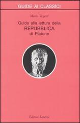 Guida alla lettura della Repubblica di Platone di Mario Vegetti edito da Laterza