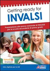 Getting ready for INVALSI. Preparazione alla prova nazionale di inglese. Per la 3ª classe della Scuola media. Con espansione online edito da Raffaello