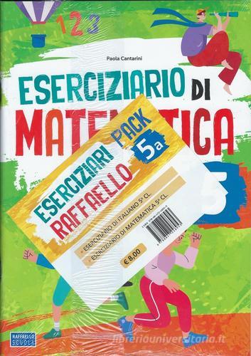 Eserciziario di ita + mat pack. Per la scuola primaria vol. 5 di Tiziana Bartolucci edito da Raffaello