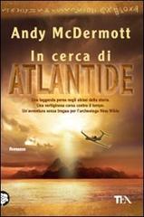 In cerca di Atlantide di Andy McDermott edito da TEA