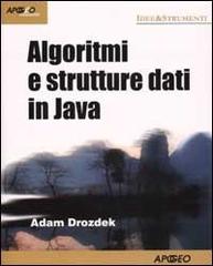 Algoritmi e strutture dati in Java di Adam Drozdek edito da Apogeo