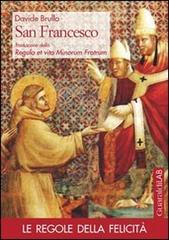 San Francesco. Traduzione della Regula et vita minorum fratrum di Davide Brullo edito da Guaraldi