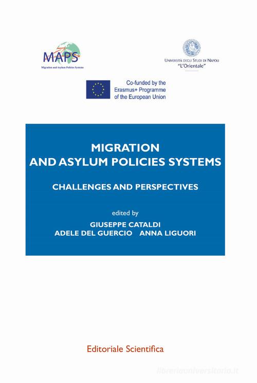 Migration and asylum policies system. Challenges and perspectives edito da Editoriale Scientifica