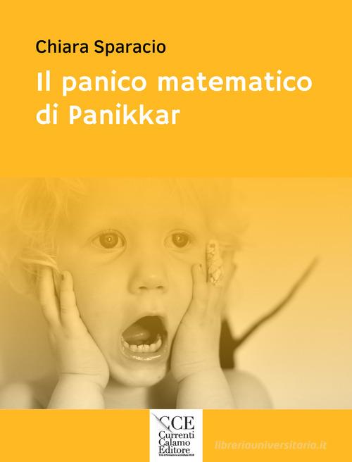 Il panico matematico di Panikkar di Chiara Sparacio edito da Currenti Calamo Editore
