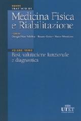 Trattato di medicina fisica e riabilitazione vol.1 di Giorgio N. Valobra, Renato Gatto, Marco Monticone edito da Utet Scienze Mediche