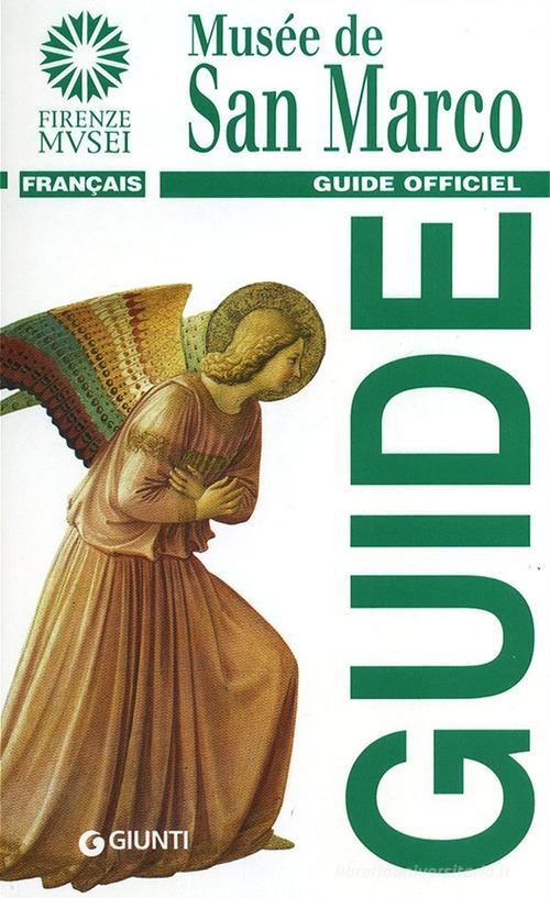 Musée de San Marco. Guide Officiel di Magnolia Scudieri edito da Giunti Editore