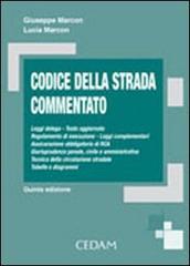 Codice della strada commentato di Giuseppe Marcon, Lucia Marcon edito da CEDAM