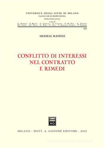 Conflitto di interessi nel contratto e rimedi di Daniele Maffeis edito da Giuffrè