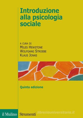 Introduzione alla psicologia sociale edito da Il Mulino